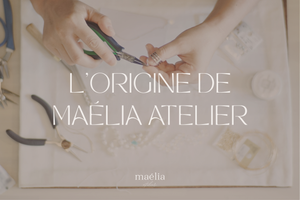 ‘’Je vais faire des bijoux’’ : l'histoire derrière Maélia Atelier